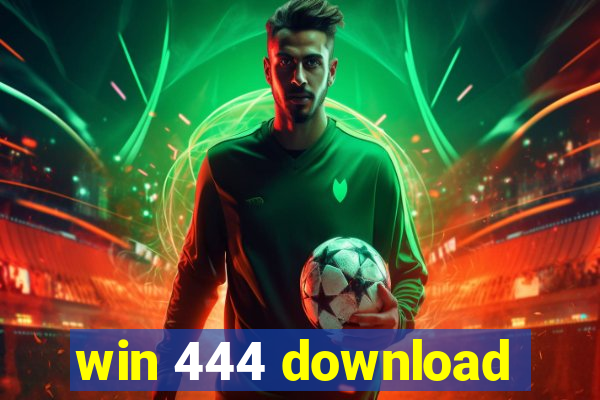 win 444 download